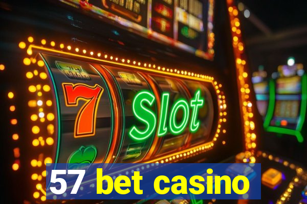 57 bet casino